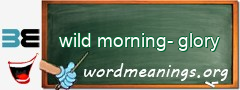 WordMeaning blackboard for wild morning-glory